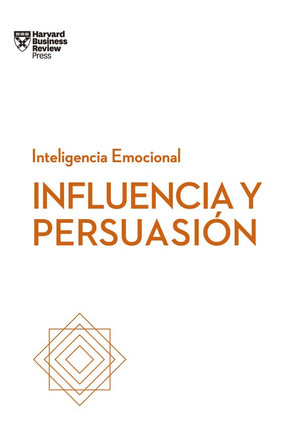 influencia-y-persuasin-serie-inteligencia-emocional-hbr-9788494949319-urno