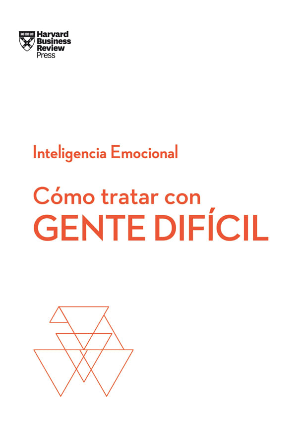 cmo-tratar-con-gente-difcil-serie-inteligencia-emocional-hbr-9788494949326-urno