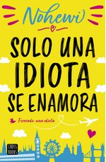 solo-una-idiota-se-enamora_nohewi-9789584283054-plan