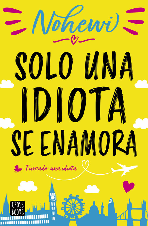 solo-una-idiota-se-enamora_nohewi-9789584283054-plan