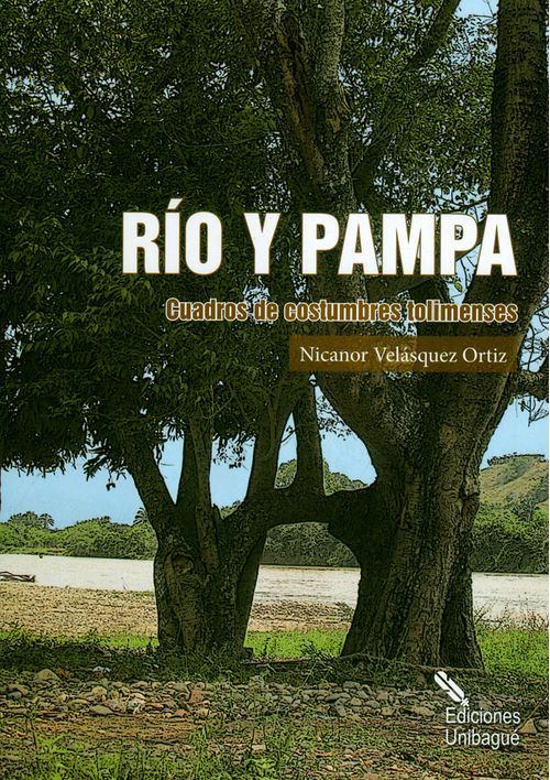 Río y pampa Cuadros de costumbres tolimenses