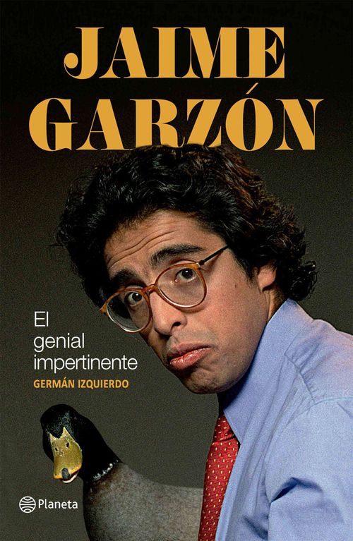 Jaime Garzón El genial impertinente