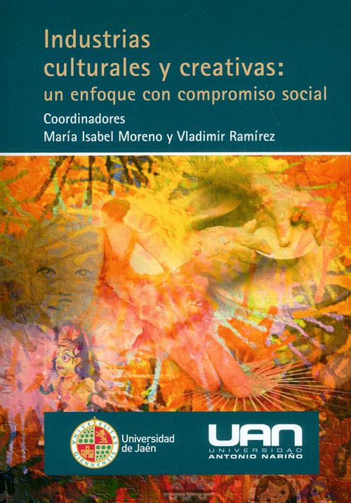 Industrias culturales y creativas Un enfoque con compromiso social