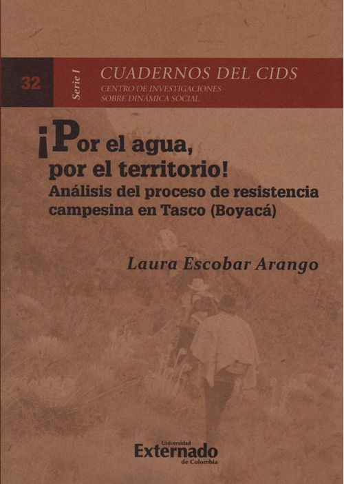 ¡Por el agua por el Territorio! Análisis del Proceso de Resistencia campesina en Tasco Boyacá