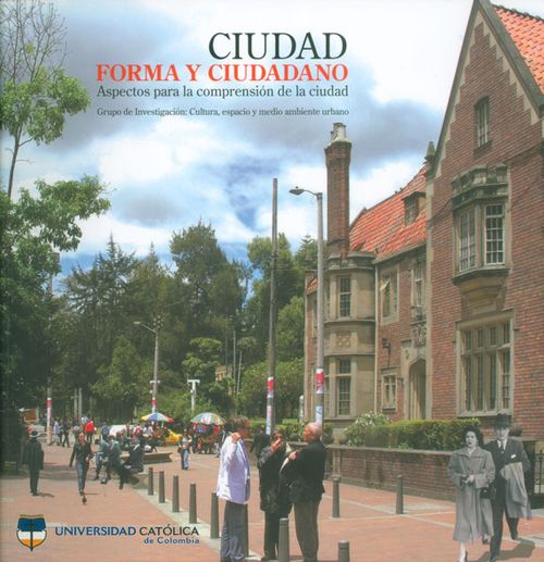 Ciudad forma y ciudadano aspectos para la comprensión de la ciudad