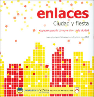 Enlaces Ciudad y fiesta Aspectos para la compresión de la ciudad
