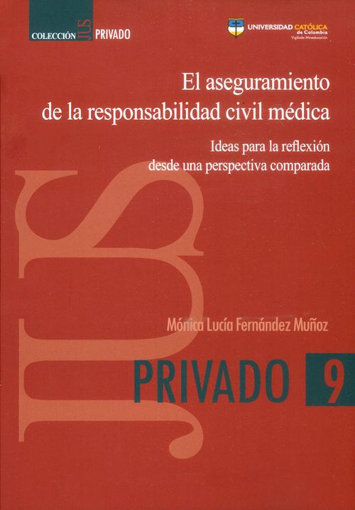 El aseguramiento de la responsabilidad civil médica ideas para la reflexión desde una perspectiva comparada