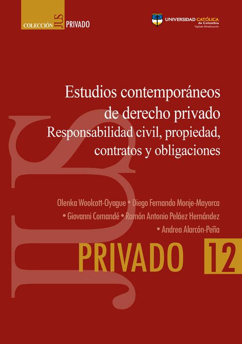 Estudios contemporáneos de derecho privado Responsabilidad civil propiedad contratos y obligaciones