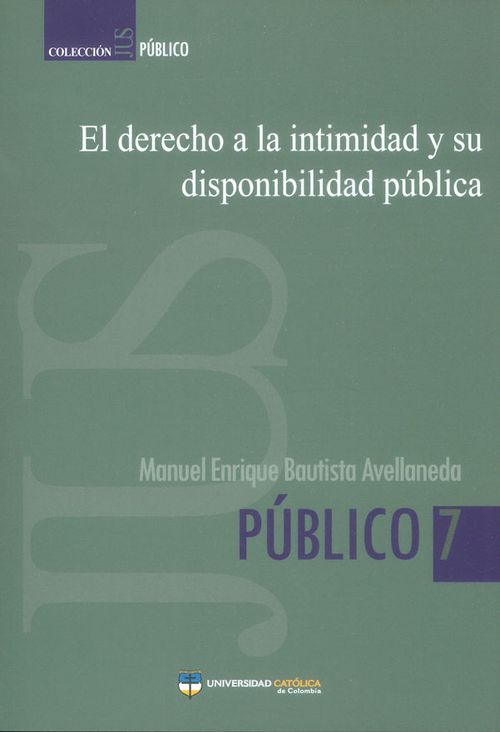 El derecho a la intimidad y su disponibilidad pública