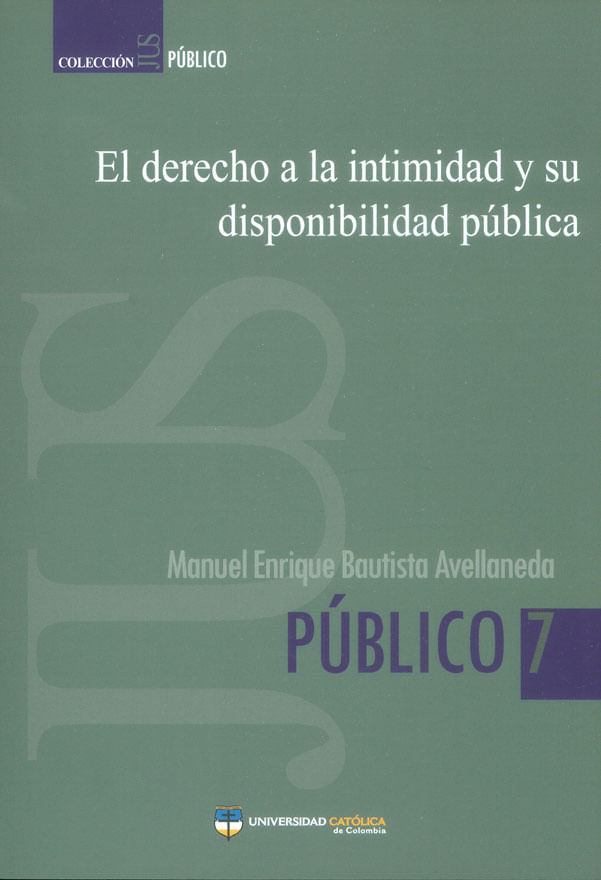 el-derecho-a-la-intimidad-y-su-disponibilidad-publica-9789588465937-cato
