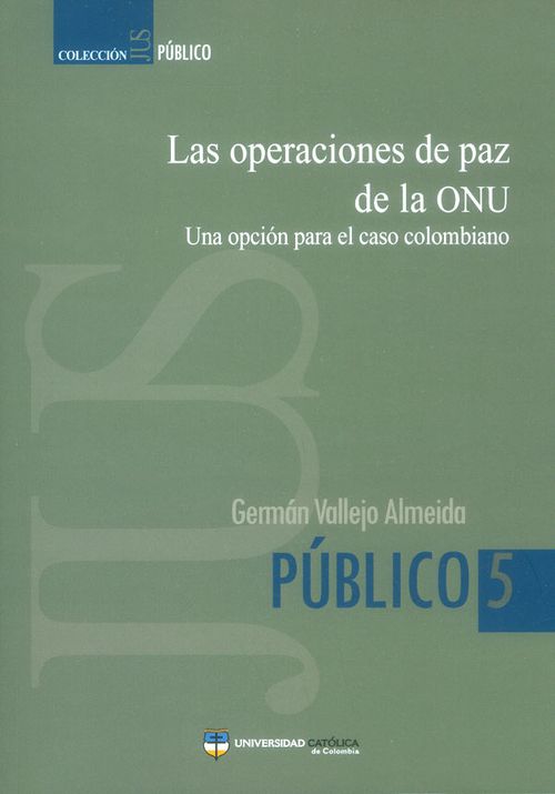 Las operaciones de paz de la ONU una opción para el caso colombiano