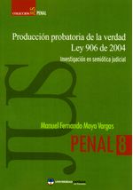 produccion-probatoria-de-la-verdad-ley-906-de-2004-investigacion-en-semiotica-judicial-9789588465869-cato