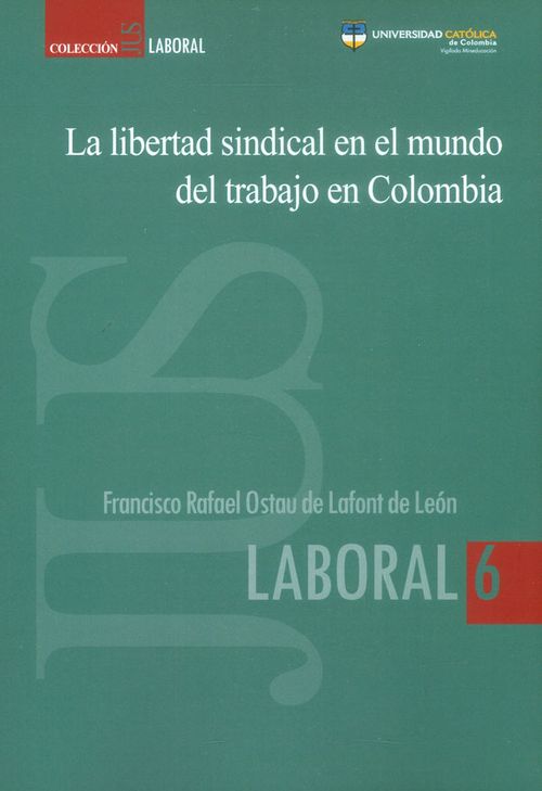 La libertad sindical en el mundo del trabajo en Colombia