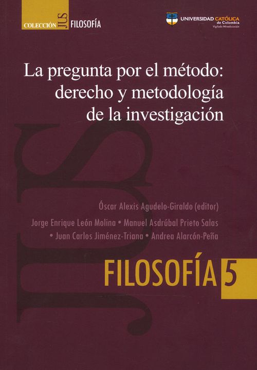 La pregunta por el método derecho y metodología de la investigación