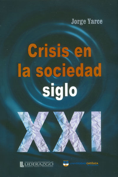 Crisis en la sociedad siglo XXI Tendencias y temas esenciales