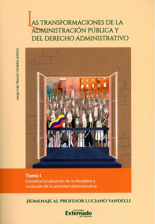 Las transformaciones de la administración pública y del derecho administrativo Tomo I