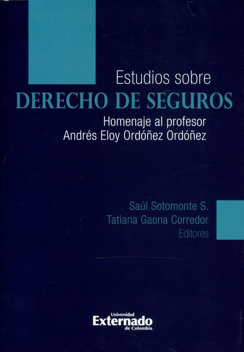 Estudios sobre derecho de seguros Homenaje al profesor Andrés Eloy Ordónez Ordóñez