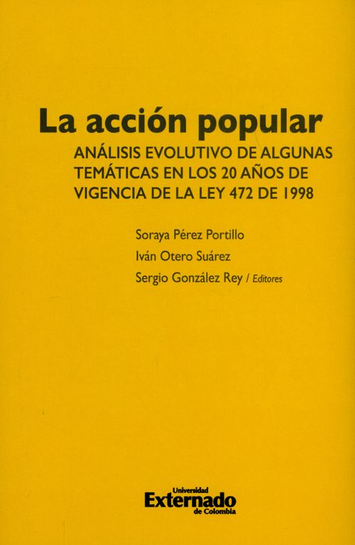 La acción popular Análisis evolutivo de algunas temáticas en los 20 años de vigencia de la ley 472 de 1998