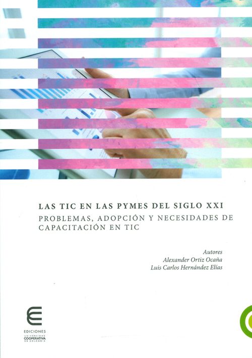 Las TIC en las PYMES del siglo XXI Problemas adopción y necesidades de capacitación en TIC
