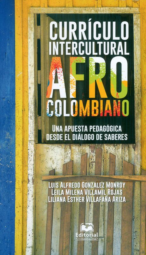 Currículo intercultural Afro colombiano Una apuesta pedagógica desde el diálogo de saberes