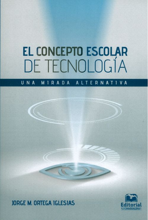 El concepto escolar de tecnología Una mirada alternativa