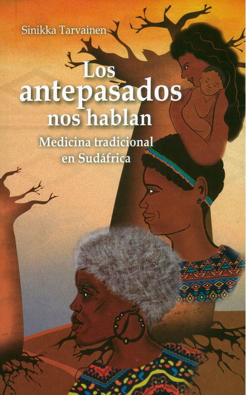 Los antepasados nos hablan Medicina tradicional en Sudáfrica