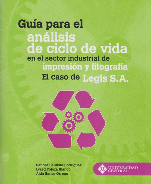 Guía para el Análisis de Ciclo de Vida en el Sector Industrial de Impresión y Litografía El caso de Legis SA
