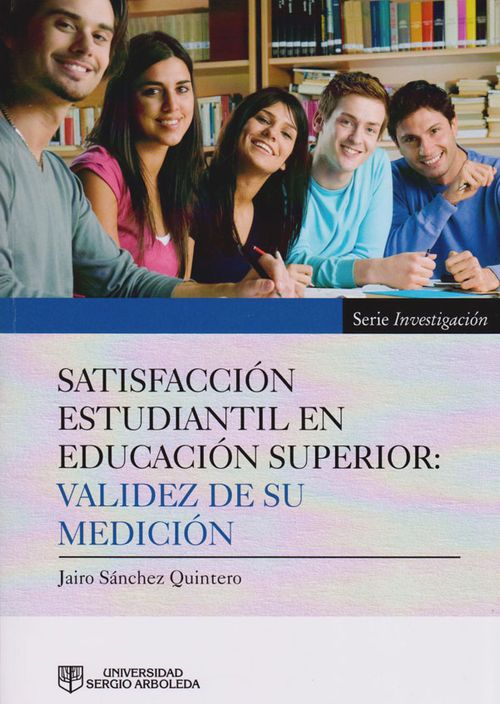 Satisfacción Estudiantil en Educación Superior Validez de su Medición