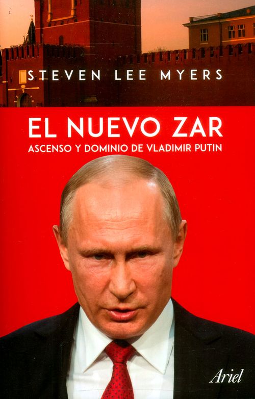 El nuevo zar ascenso y dominio de Vladimir Putin