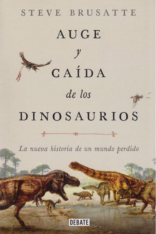Auge y Caída de los Dinosaurios