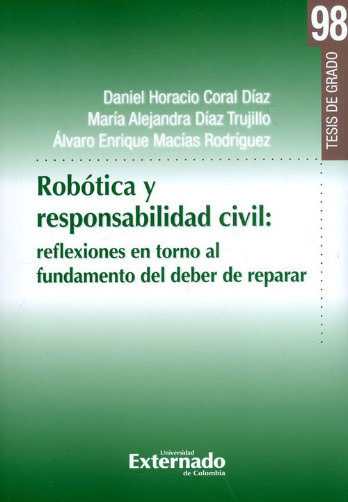 Robótica y responsabilidad civil reflexiones en torno al fundamento del deber de reparar