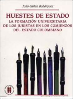 huestes-de-estado-la-formacion-universitaria-de-los-juristas-en-los-comienzos-del-estado-colombiano-9789589203767-uros