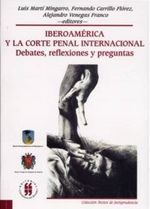 iberoamerica-y-la-corte-penal-internacional-debates-reflexiones-y-preguntas-9789588225999-uros