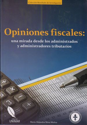 Opiniones Fiscales: Una mirada desde los administrados y administradores tributarios
