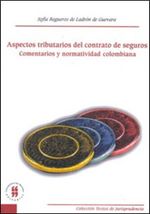 aspectos-tributarios-del-contrato-de-seguros-comentarios-y-normatividad-colombiana-9789588378503-uros