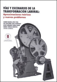 vias-y-escenarios-de-la-transformacion-laboral-aproximaciones-teoricas-y-nuevos-problemas-9789588378534-uros