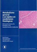 metabolismo-general-y-en-tejidos-en-condiciones-fisiologicas-de-la-estructura-a-la-funcion-transformacion-molecular-9789587380750-uros