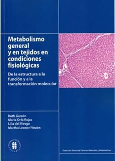 Metabolismo general y en tejidos en condiciones fisiológicas De la estructura a la función transformación molecular