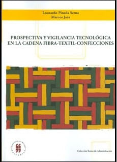 prospectiva-y-vigilancia-tecnologica-en-la-cadena-fibra-textil-confecciones-9789587380804-uros