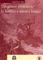 del-genero-dramatico-la-historia-y-nuestra-lengua-9789588225074-uros