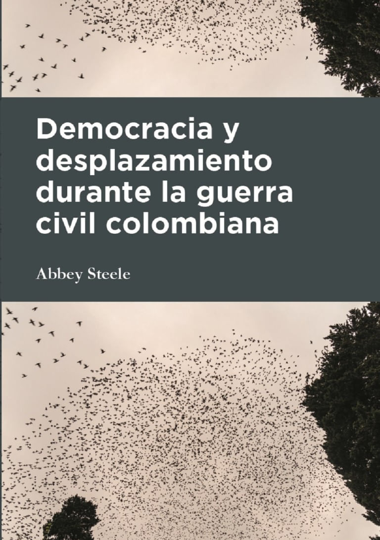 democracia-y-desplazamiento-durante-la-guerra-civil-colombiana-9789587843675-uros