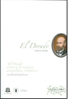 El Dorado El Dorado dentro de la tradición antropológica colombiana