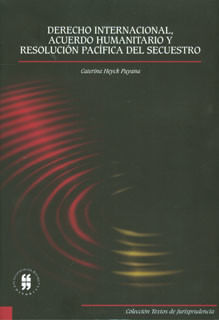 derecho-internacional-acuerdo-humanitario-y-resolucion-pacifica-del-secuestro-9789587381771-uros