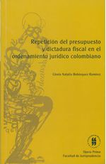 repeticion-del-presupuesto-y-dictadura-fiscal-en-el-ordenamiento-juridico-colombiano-9789587381368-uros