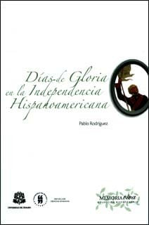 dias-de-gloria-en-la-independencia-hispanoamericana-9789587382136-uros
