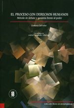 el-proceso-con-derechos-humanos-metodo-de-debate-y-garantia-frente-al-poder-9789587382129-uros