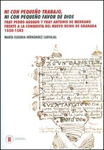 ni-con-pequeno-trabajo-ni-con-pequeno-favor-de-dios-fray-pedro-aguado-y-fray-antonio-de-medrano-frente-a-la-conquista-del-nuevo-reino-de-granada-1550-1582-9789587383263-uros