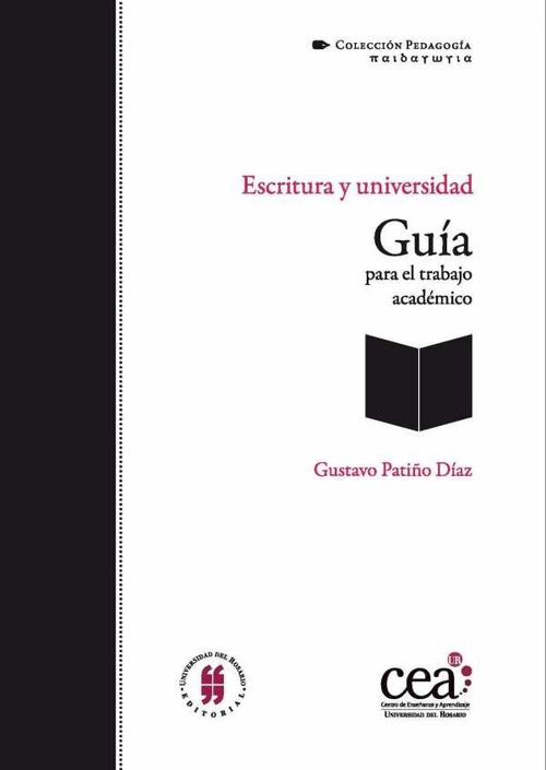 Escritura y universidad Guía para el trabajo académico