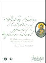 la-biblioteca-aldeana-de-colombia-y-el-ideario-de-la-republica-liberal-bibliotecas-y-cultura-en-antioquia-1934-1947-9789587384352-uros