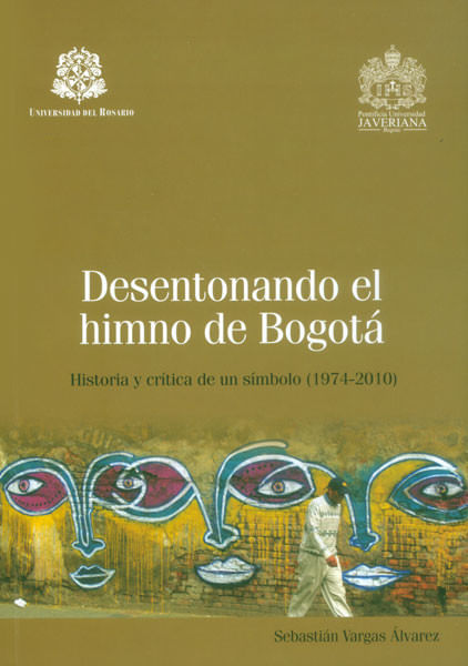 desentonando-el-himno-de-bogota-9789587385175-uros